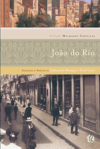 Imagen de archivo de Joo do Rio - Coleo Melhores Crnicas a la venta por Livraria Ing