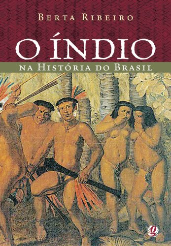 Stock image for livro o indio na historia do brasil berta ribeiro 2009 for sale by LibreriaElcosteo