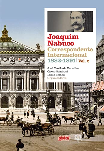 Imagen de archivo de Joaquim Nabuco - Correspondente Internacional 1882 - 1891 - Volume II a la venta por Livraria Ing