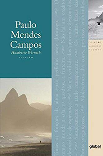 Beispielbild fr Os Melhores Poemas de Paulo Mendes Campos zum Verkauf von Livraria Ing