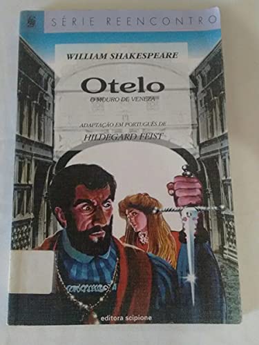 Stock image for otelo o mouro de veneza de william shakespeare pela scipi Ed for sale by ThriftBooks-Dallas