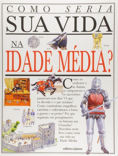 Beispielbild fr Como Seria Sua Vida Na Idade Media? (Em Portuguese do Brasil) zum Verkauf von medimops