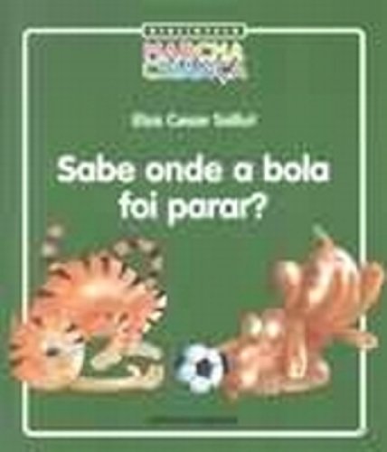 Beispielbild fr Sabe Onde A Bola Foi Parar? - Cole § £o Biblioteca Marcha Crian §a (Em Portuguese do Brasil) zum Verkauf von WorldofBooks