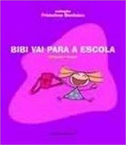 Beispielbild fr Bibi Vai Para A Escola (Em Portuguese do Brasil) zum Verkauf von WorldofBooks