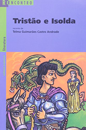 Beispielbild fr Tristo e Isolda - Coleo Reencontro Literatura (Em Portuguese do Brasil) zum Verkauf von medimops