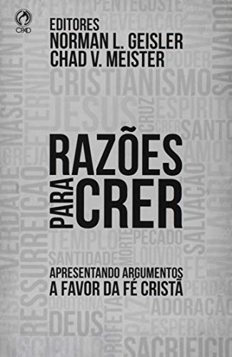 Stock image for _ livro razoes para crer apresentando argumentos a favor da fe crist norman l geisler chad v for sale by LibreriaElcosteo