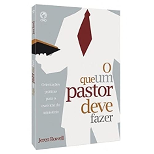 Stock image for livro o que um pastor deve fazer orientacoes praticas para o exercicio do ministerio jeren for sale by LibreriaElcosteo
