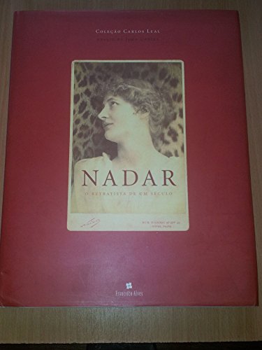 Stock image for Nadar: o Retratista de um S culo for sale by dsmbooks