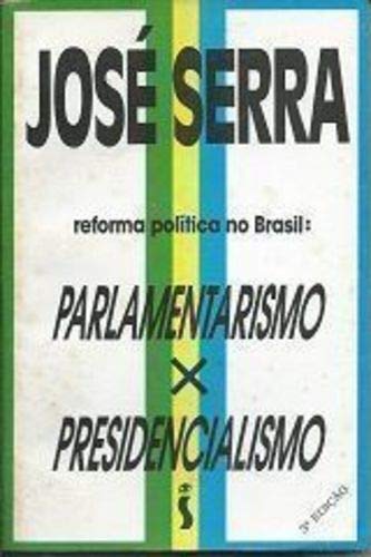 9788526705418: Title: Reforma politica no Brasil Parlamentarismo x presi