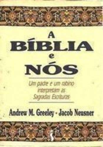 Stock image for a biblia e nos de andrew m greeley jacob neusner pela Ed. 1993 for sale by LibreriaElcosteo
