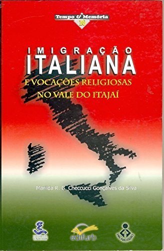 Stock image for livro imigraco italiana e vocacoes religiosas no vale do itajai marilda rosa galvo checcuc for sale by LibreriaElcosteo