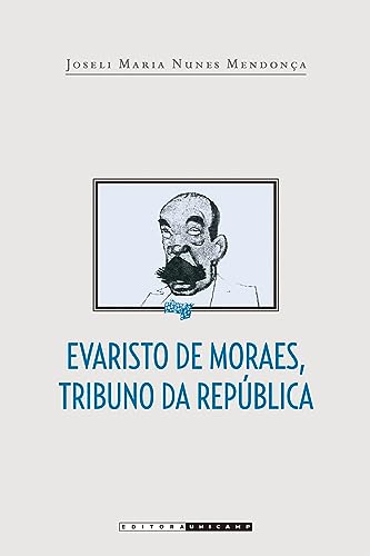 9788526807525: Evaristo de Moraes. Tribuno da Republica (Em Portuguese do Brasil)