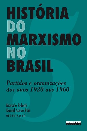 Imagen de archivo de livro historia do marxismo no brasil partidos e organizacoes dos anos 1920 aos 1960 marcel a la venta por LibreriaElcosteo