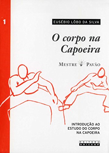 9788526808287: O Corpo na Capoeira. Introduo ao Estudo do Corpo na Capoeira- Volume 1 (Em Portuguese do Brasil)