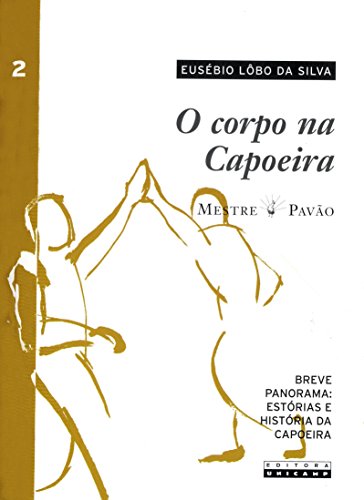 9788526808294: O Corpo na Capoeira. Breve Panorama. Estrias e Histria da Capoeira - Volume 2 (Em Portuguese do Brasil)
