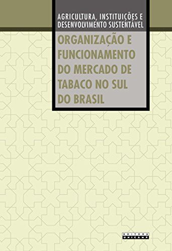9788526808492: Organizacao E Funcionamento Do Mercado De Tabaco No Sul Do Brasil (Em Portuguese do Brasil)