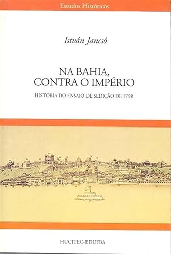 Stock image for Na Bahia Contra o Imp rio (Em Portuguese do Brasil) for sale by West With The Night