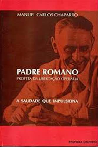 Stock image for livro padre romano profeta da libert manuel carlos chap Ed. 2006 for sale by LibreriaElcosteo