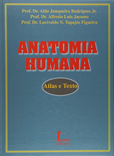 Stock image for livro anatomia humana atlas e texto rodrigues jr dr aldo junqueira e outros 2003 for sale by LibreriaElcosteo