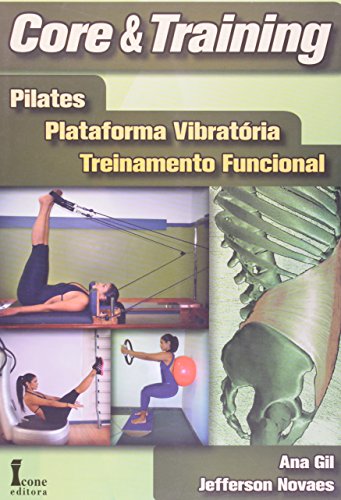 Beispielbild fr _ livro core training pilates plataforma vibratoria treinamento funcional ana gil jefferson zum Verkauf von LibreriaElcosteo
