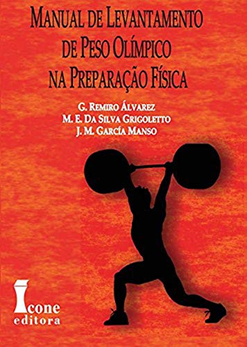 Imagen de archivo de livro manual levantamento peso olimpico na preparaco fisica a la venta por LibreriaElcosteo