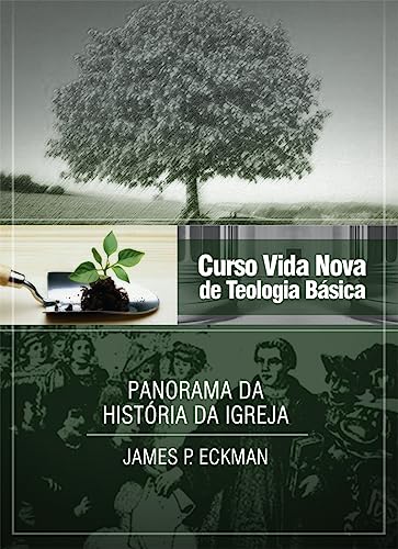 Stock image for Curso Vida Nova de Teologia Basica: Panorama da Historia da Igreja - Vol.4 for sale by ThriftBooks-Dallas