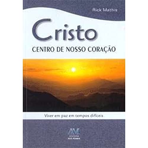 Stock image for livro cristo centro de nosso coraco rick mathis Ed. 2004 for sale by LibreriaElcosteño