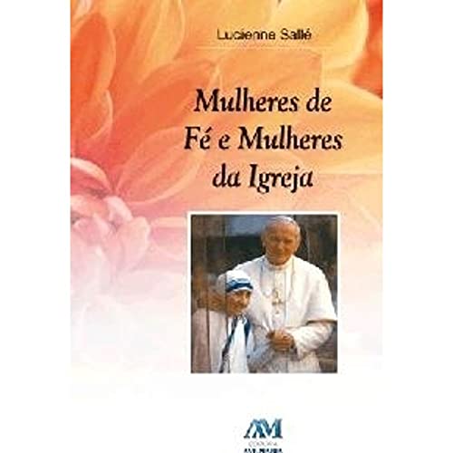 Stock image for livro mulheres de fe e mulheres da igreja lucienne salle 2006 for sale by LibreriaElcosteo