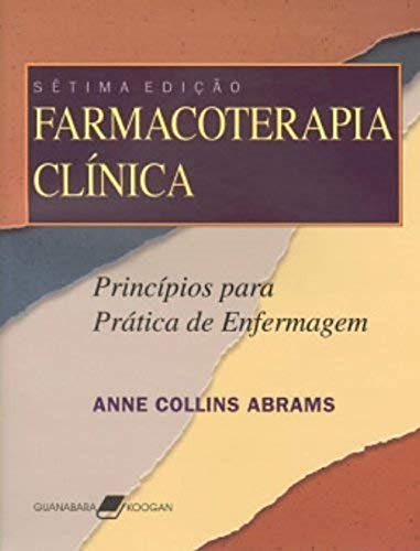 Stock image for Farmacoterapia Clnica. Princpios Para A Prática De Enfermagem (Em Portuguese do Brasil) for sale by HPB-Red