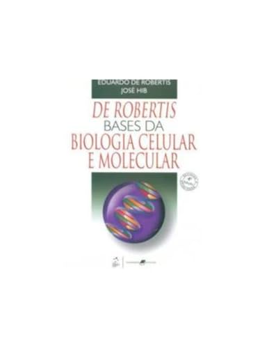 Stock image for livro bases da biologia celular e molecular g de robertis e de robertis jr 2015 for sale by LibreriaElcosteo