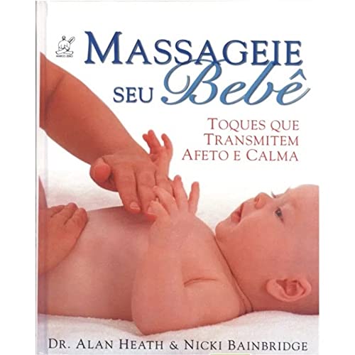Stock image for _ livro massageie seu beb alan heath e nicki Ed. 2000 for sale by LibreriaElcosteo