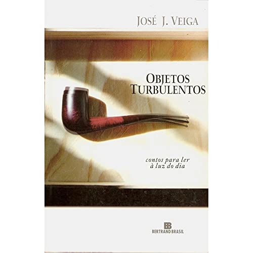 Stock image for Objetos turbulentos: Contos para ler a` luz do dia (Portuguese Edition) for sale by HPB-Emerald