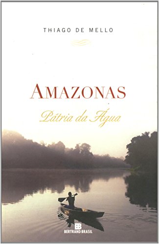 Stock image for Amazonas : ptria da gua e notcia da visitao que fiz no vero de 1953 ao rio Amazonas e seus barrancos. for sale by Ventara SA