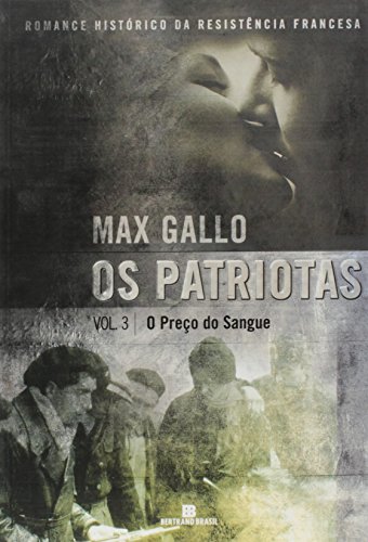 Imagen de archivo de livro o preco do sangue os patriotas vol 3 max gallo 2004 a la venta por LibreriaElcosteo