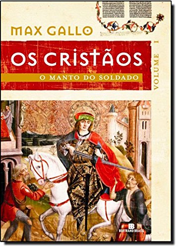 Beispielbild fr O Manto Do Soldado - Coleção Os Cristãos. Volume 1 (Em Portuguese do Brasil) zum Verkauf von WorldofBooks