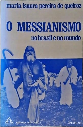 Beispielbild fr messianismo no brasil e no mundo m isaura pereira de queiroz Ed. 2003 zum Verkauf von LibreriaElcosteo