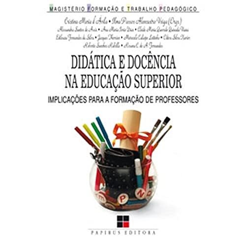 9788530809508: Didatica e Docencia na Educacao Superior: Implicacoes Para a Formacao de Professores