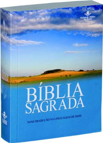 Outreach Edition Portuguese Bible Nova TraduÃ§Ã£o na Linguagem de Hoje (9788531111723) by Bible Society Of Brazil