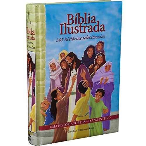 Imagen de archivo de Bblia Ilustrada 365 Histrias Selecionadas (Biblia Ilustrada 365 Historias Seleccionadas) / Illustrated Bible 365 Selected Stories (Portuguese Edition) a la venta por GF Books, Inc.