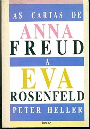 Stock image for AS CARTAS DE ANNA FREUD A EVA ROSENFELD. (SIGNED) for sale by Any Amount of Books
