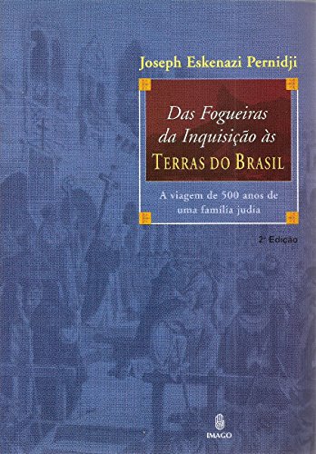 Stock image for Das Fogueiras da Inquisição as Terras do Brasil (Em Portuguese do Brasil) for sale by WorldofBooks