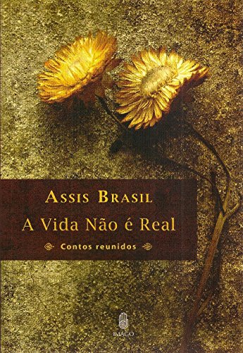 Stock image for A vida no  real : contos reunidos. for sale by Ventara SA