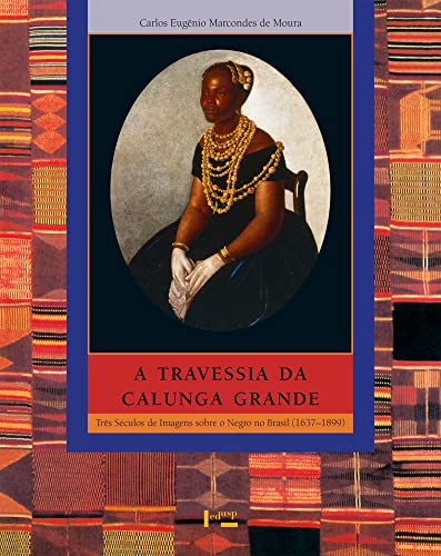 9788531405600: A Travessia Da Calunga Grande (Em Portuguese do Brasil)