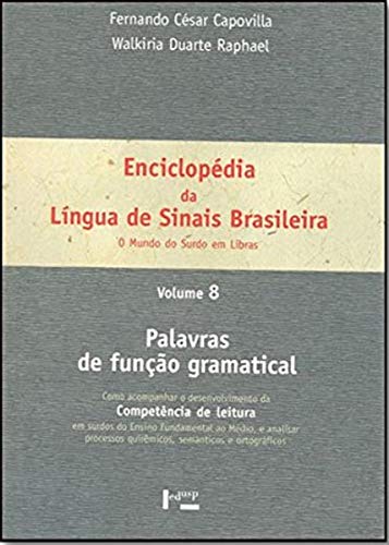 9788531409028: Enciclopedia da Lingua de Sinais Brasileira: O Mundo de Surdo Em Libras. Palavras de Funcao Gramatical - Vol.8