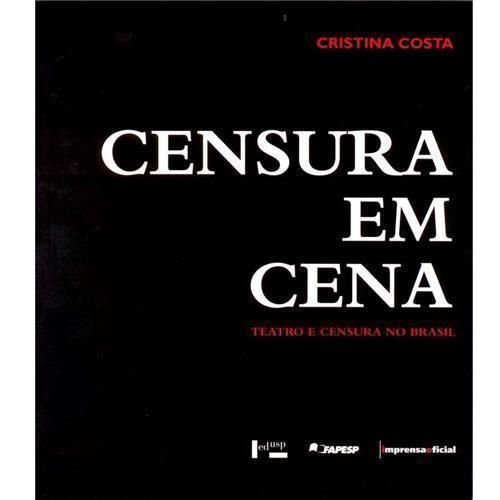 Stock image for Censura em Cena. Teatro e Censura no Brasil. Arquivo Miroel Silveira for sale by medimops