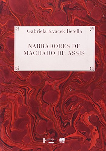 livro narradores de machado de assis gabriela kvacek betella 2007 - Gabriela Kvacek Betella