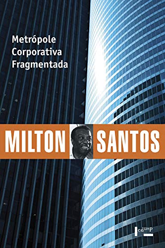 Stock image for Metrpole corporativa fragmentada : o caso de So Paulo. -- ( Milton Santos ; 17 ) for sale by Ventara SA