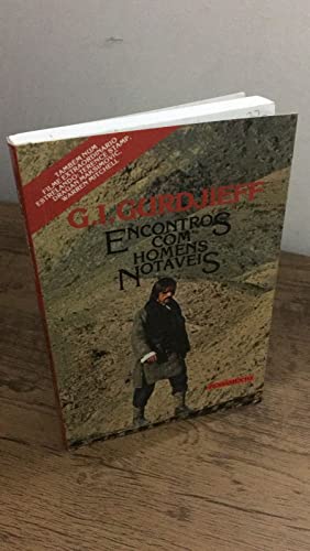 Encontros Com Homens Notáveis (Em Portuguese do Brasil) - G.I. Gurdjieff