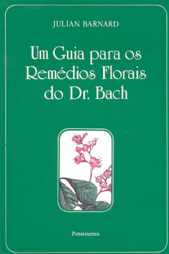 9788531506895: Um Guia Para os Remdios Florais do Dr. Bach (Em Portuguese do Brasil)