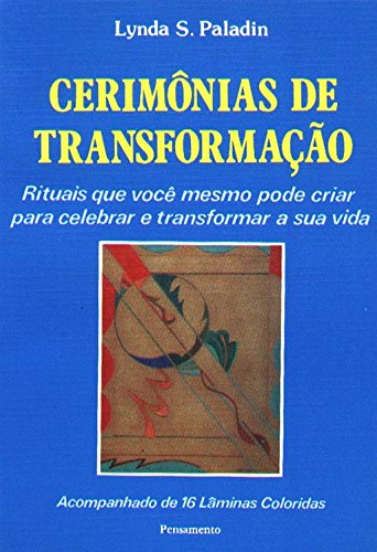 Beispielbild fr livro cerimnias de transformaco acompanha 16 lminas coloridas lynda s paladin 1997 zum Verkauf von LibreriaElcosteo